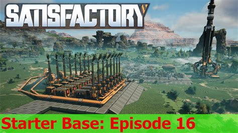 Satisfactory Ep 16 .